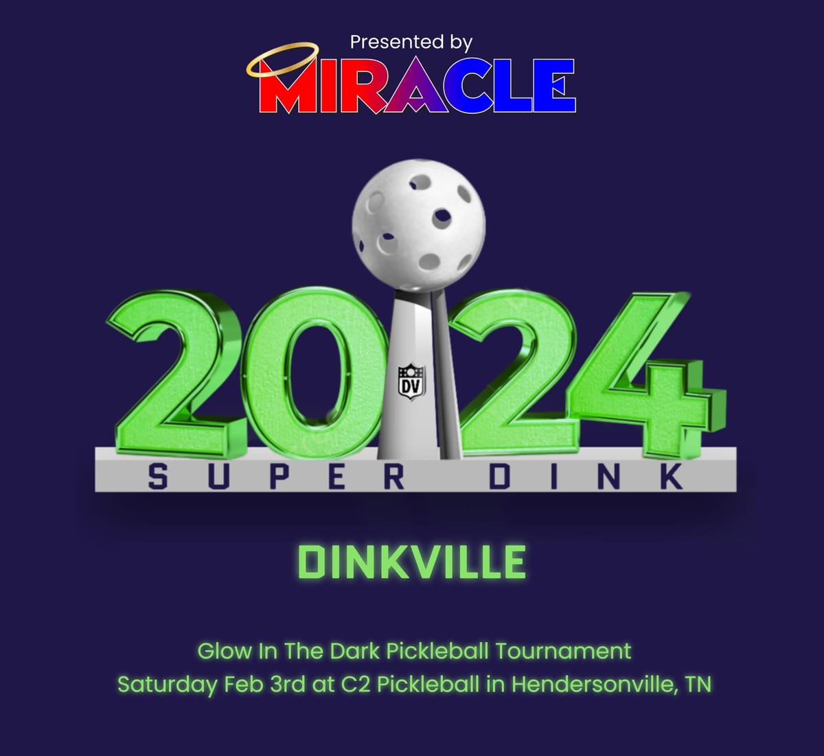 Super Dink: Glow in the Dark Pickleball Tournament on Saturday February 3rd!